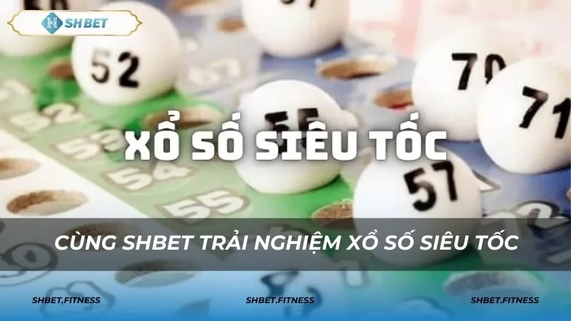 Giới thiệu về xổ số siêu tốc